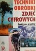 TECHNIKI OBRÓBKI ZDJĘĆ CYFROWYCH - Gregory Georges